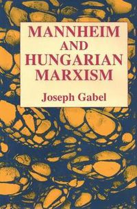 Cover image for Karl Mannheim and Hungarian Marxism