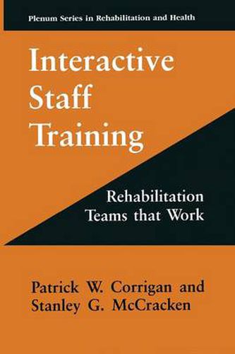 Interactive Staff Training: Rehabilitation Teams that Work