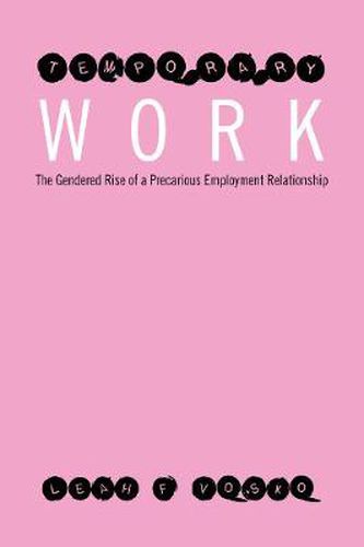 Cover image for Temporary Work: The Gendered Rise of a Precarious Employment Relationship
