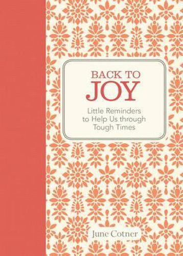 Cover image for Back to Joy: Little Reminders to Help Us through Tough Times