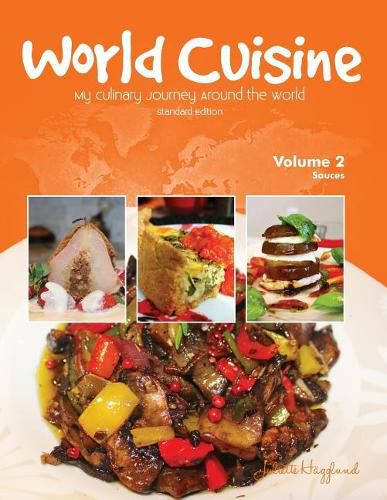 Cover image for World Cuisine - My Culinary Journey Around the World Volume 2: Sauces
