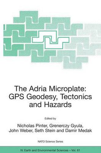 Cover image for The Adria Microplate: GPS Geodesy, Tectonics and Hazards