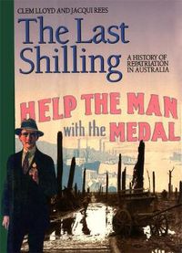 Cover image for The Last Shilling: A history of repatriation in Australia