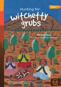 Cover image for Hunting for witchetty grubs