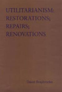 Cover image for Utilitarianism: Restorations; Repairs; Renovations