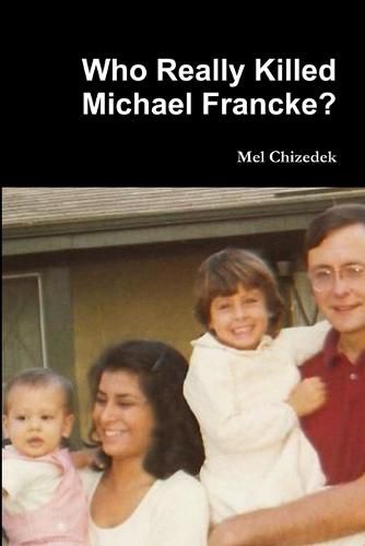 Cover image for Who Really Killed Michael Francke?