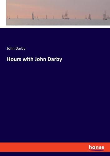 Cover image for Hours with John Darby