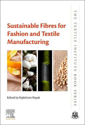 Cover image for Sustainable Fibres for Fashion and Textile Manufacturing