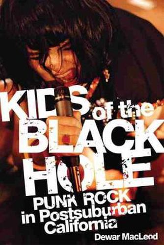 Cover image for Kids of the Black Hole: Punk Rock Postsuburban California