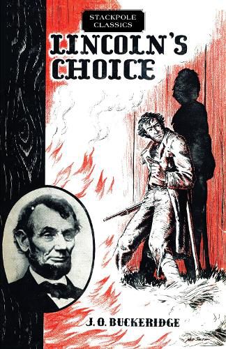 Cover image for Lincoln'S Choice: The Repeating Rifle Which Cut Short the Civil War