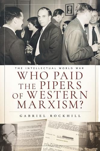 Cover image for Who Paid the Pipers of Western Marxism?
