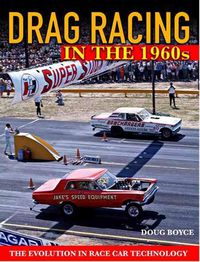 Cover image for Drag Racing in the 1960s: The Evolution In Race Car Technology