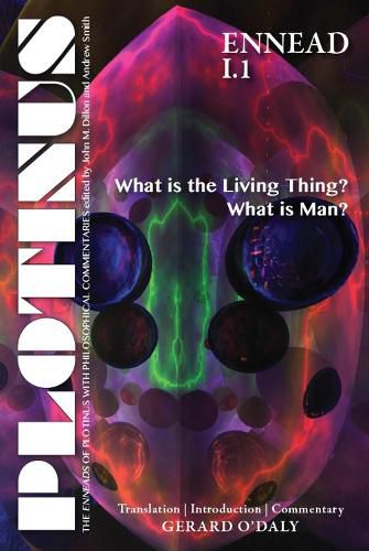 Cover image for Plotinus Ennead I.1: What is the Living Thing? What is Man? Translation, with an Introduction, and Commentary