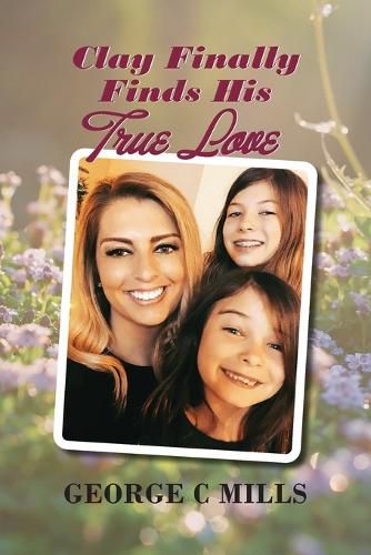 Cover image for Clay's Finally Finds True Love