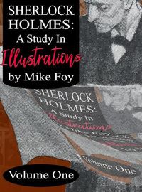 Cover image for Sherlock Holmes - A Study in Illustrations - Volume 1