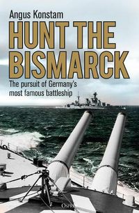 Cover image for Hunt the Bismarck: The pursuit of Germany's most famous battleship