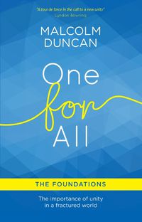 Cover image for One for All: The Foundations: The importance of unity in a fractured world