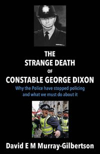Cover image for The Strange Death of Constable George Dixon
