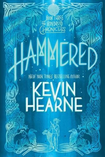 Cover image for Hammered: Book Three of The Iron Druid Chronicles