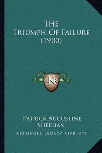 Cover image for The Triumph of Failure (1900)