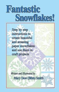 Cover image for Fantastic Snowflakes!