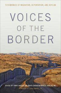 Cover image for Voices of the Border: Testimonios of Migration, Deportation, and Asylum