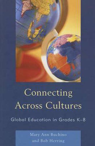 Connecting Across Cultures: Global Education in Grades K-8