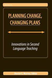 Cover image for Planning Change, Changing Plans: Innovations in Second Language Teaching