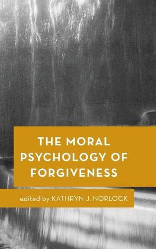 Cover image for The Moral Psychology of Forgiveness