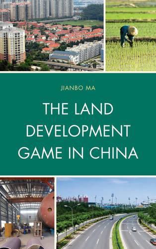 Cover image for The Land Development Game in China