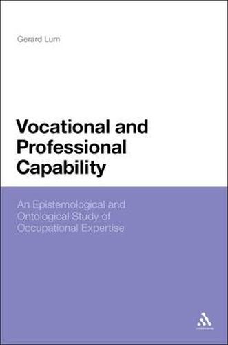 Cover image for Vocational and Professional Capability: An Epistemological and Ontological Study of Occupational Expertise