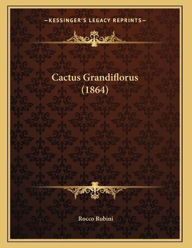 Cover image for Cactus Grandiflorus (1864)