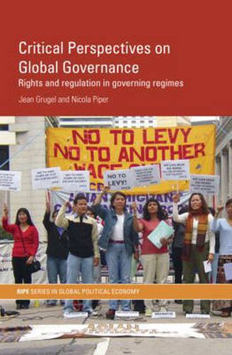 Cover image for Critical Perspectives on Global Governance: Rights and Regulation in Governing Regimes