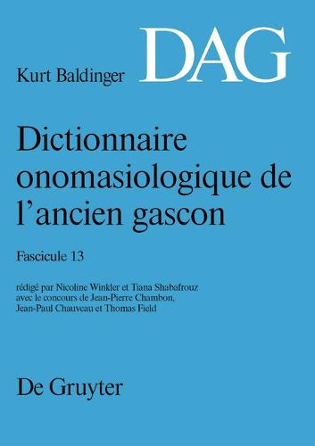 Cover image for Dictionnaire Onomasiologique de l'Ancien Gascon (Dag). Fascicule 13