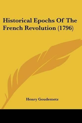 Cover image for Historical Epochs of the French Revolution (1796)