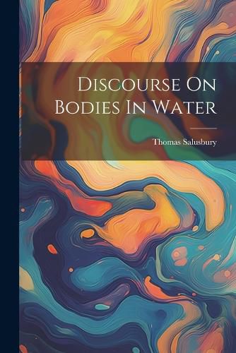 Cover image for Discourse On Bodies In Water