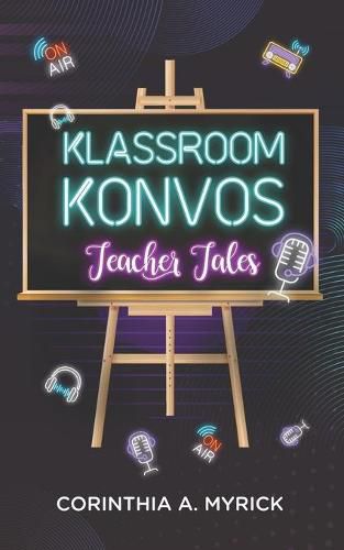 Cover image for Klassroom Konvos: Teacher Tales