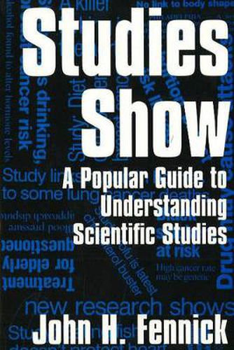 Cover image for Studies Show: A Popular Guide to Understanding Scientific Studies