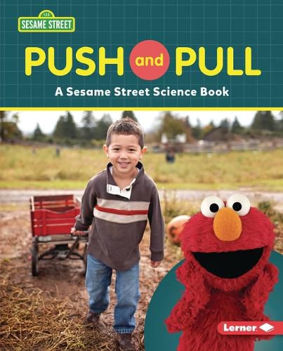 Push and Pull: A Sesame Street (R) Science Book