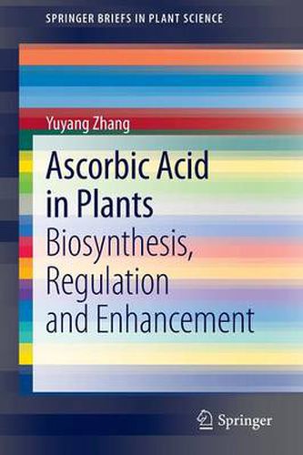 Cover image for Ascorbic Acid in Plants: Biosynthesis, Regulation and Enhancement