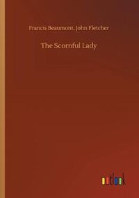 Cover image for The Scornful Lady