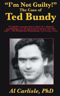 Cover image for I'm Not Guilty!: The Case of Ted Bundy