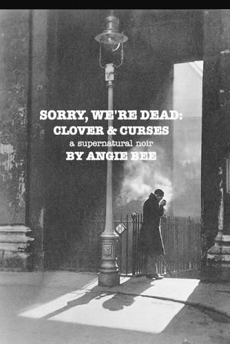 Cover image for Sorry, We're Dead: Clover and Curses