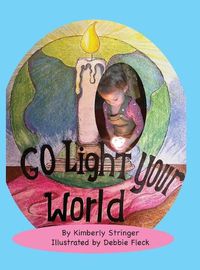 Cover image for Go Light Your World