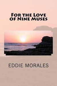 Cover image for For the Love of Nine Muses