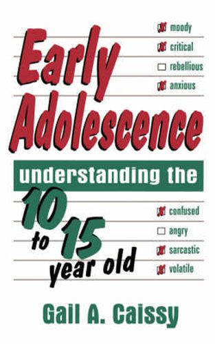 Cover image for Early Adolescence: Understanding the 10 to 15 Year Old