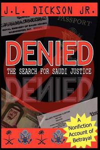 Cover image for Denied- the Search for Saudi Justice