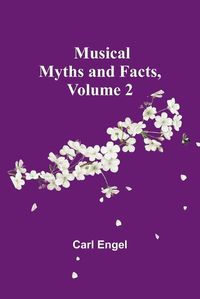 Cover image for Musical Myths and Facts, Volume 2