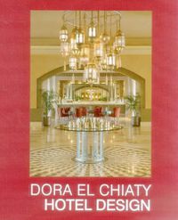 Cover image for Dora el Chiaty: Hotel Design