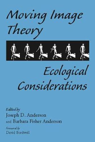 Moving Image Theory: Ecological Considerations